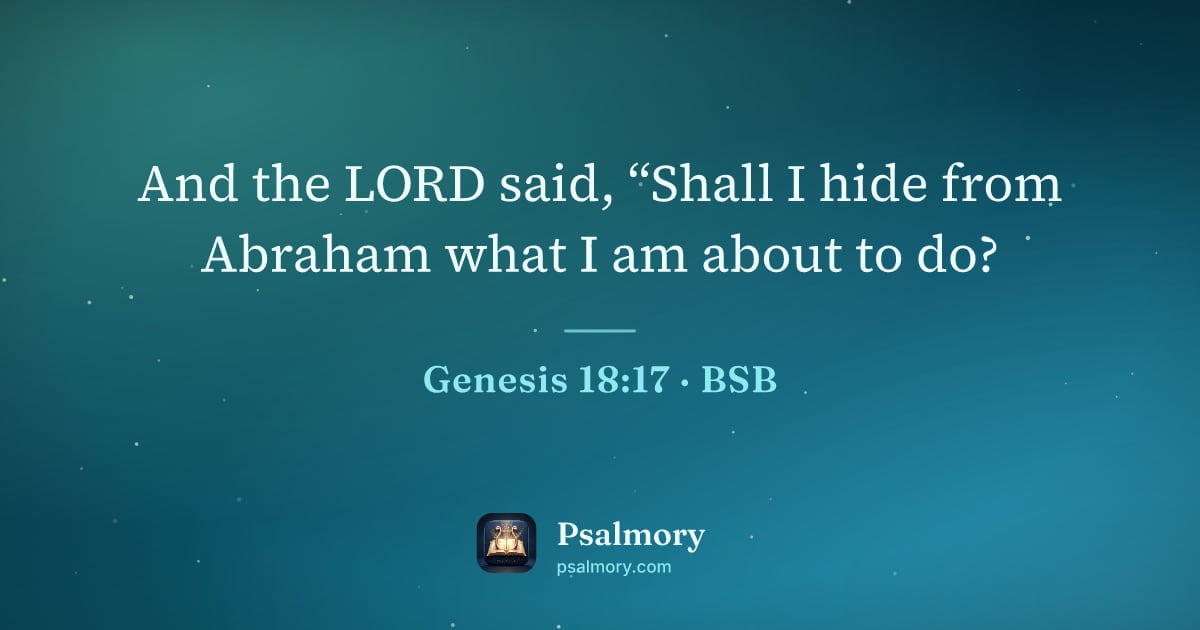Genesis 18:17 verse artwork: And the LORD said, “Shall I hide from Abraham what I am about to do?