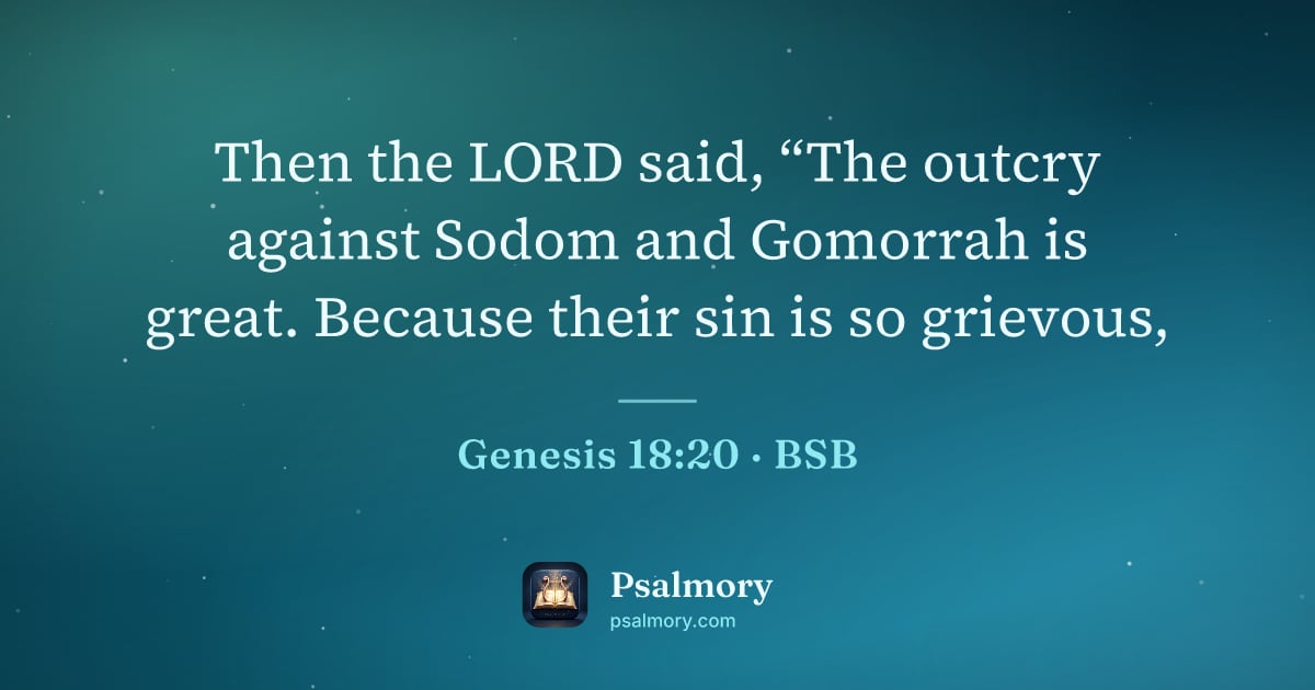 Genesis 18:20 verse artwork: Then the LORD said, “The outcry against Sodom and Gomorrah is great. Because their sin…