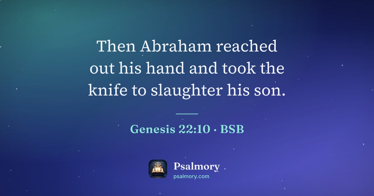 Genesis 22:10 verse artwork: Then Abraham reached out his hand and took the knife to slaughter his son.
