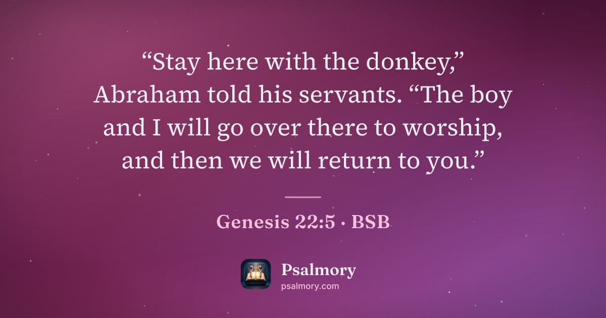 Genesis 22:5 verse artwork: “Stay here with the donkey,” Abraham told his servants. “The boy and I will go over…