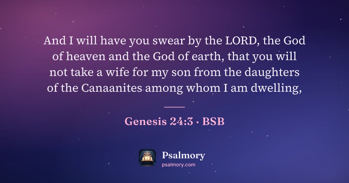 Genesis 24:3 verse artwork: And I will have you swear by the LORD, the God of heaven and the God of earth, that you…