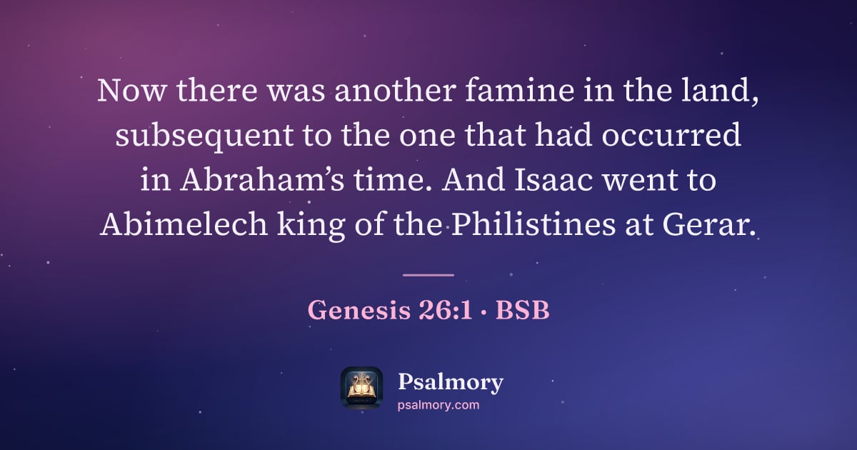 Genesis 26:1 verse artwork: Now there was another famine in the land, subsequent to the one that had occurred in…