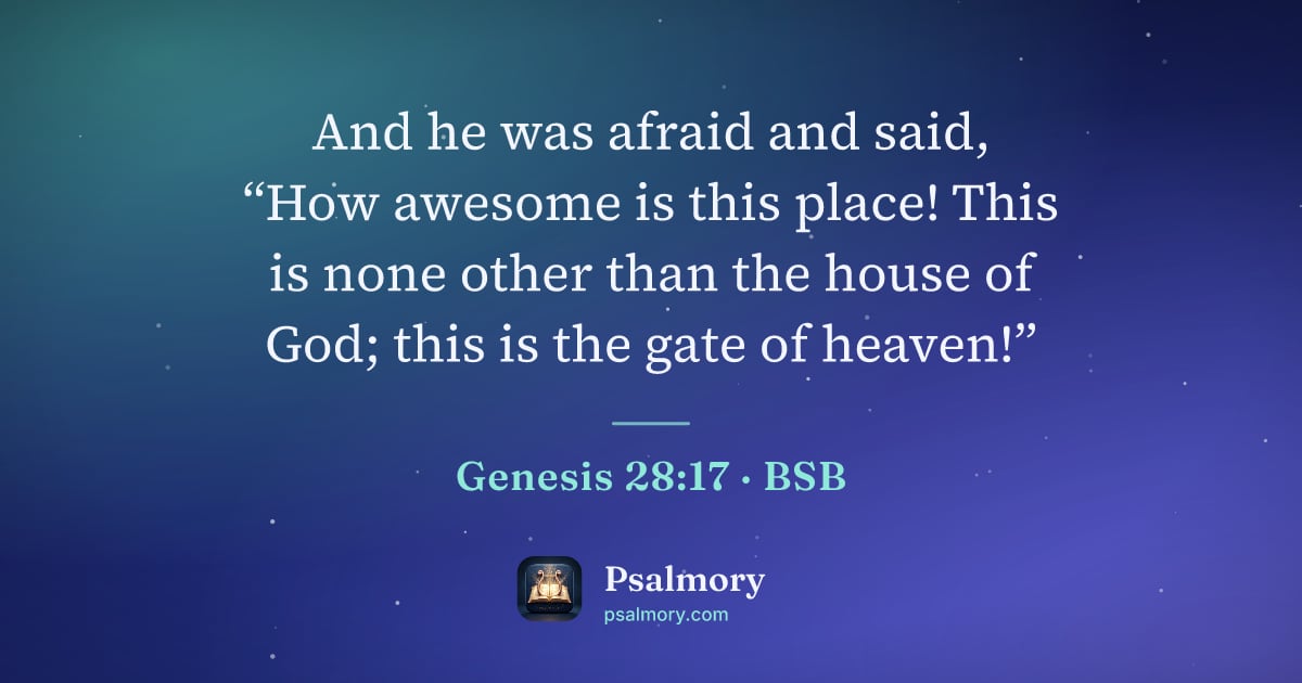 Genesis 28:17 verse artwork: And he was afraid and said, “How awesome is this place! This is none other than the…
