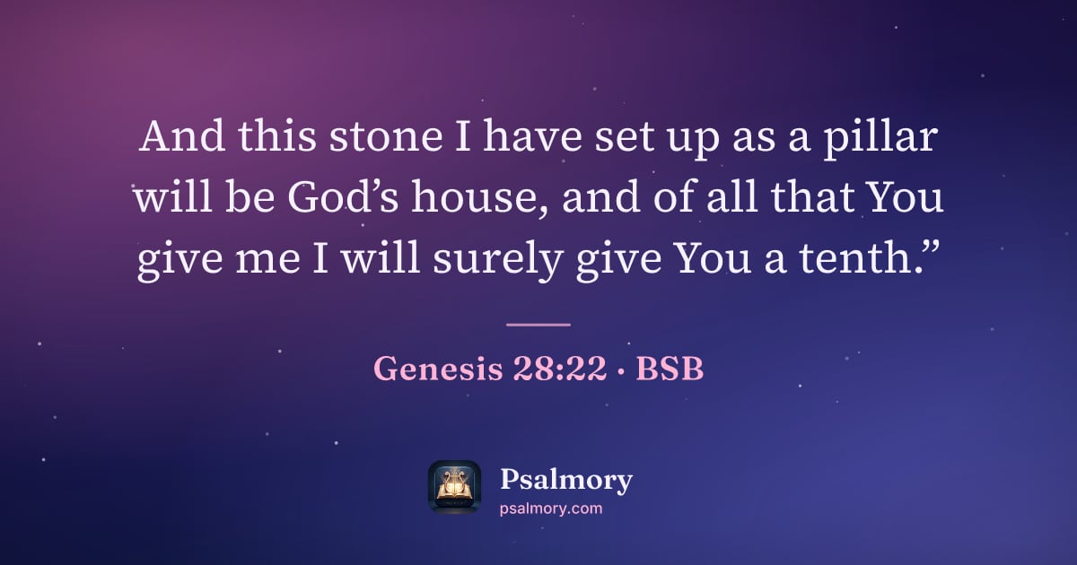 Genesis 28:22 verse artwork: And this stone I have set up as a pillar will be God’s house, and of all that You give…