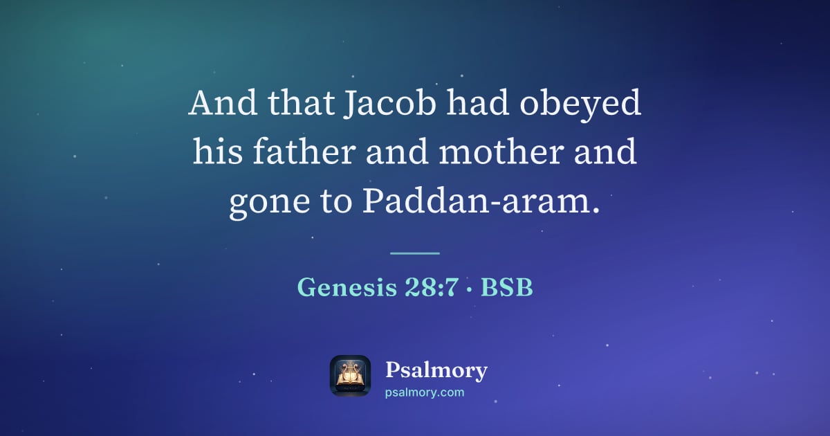 Genesis 28:7 verse artwork: And that Jacob had obeyed his father and mother and gone to Paddan-aram.