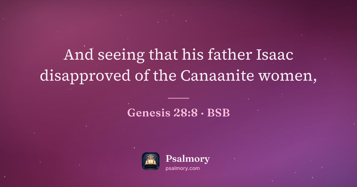 Genesis 28:8 verse artwork: And seeing that his father Isaac disapproved of the Canaanite women,