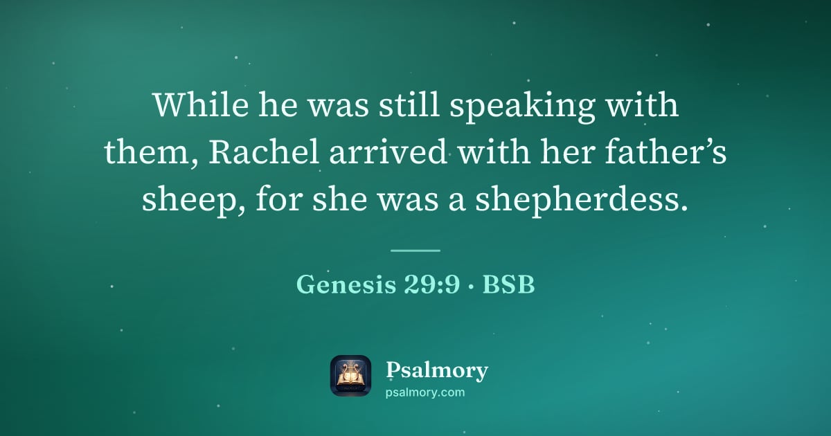 Genesis 29:9 verse artwork: While he was still speaking with them, Rachel arrived with her father’s sheep, for she…