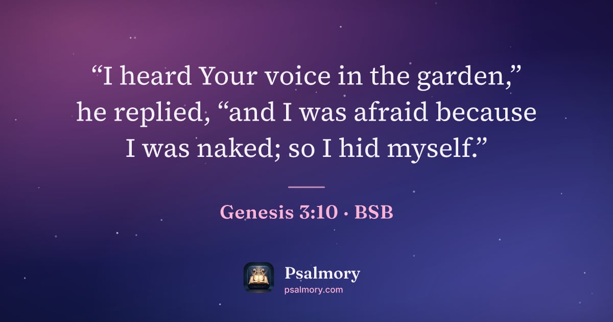 Genesis 3:10 verse artwork: “I heard Your voice in the garden,” he replied, “and I was afraid because I was naked;…