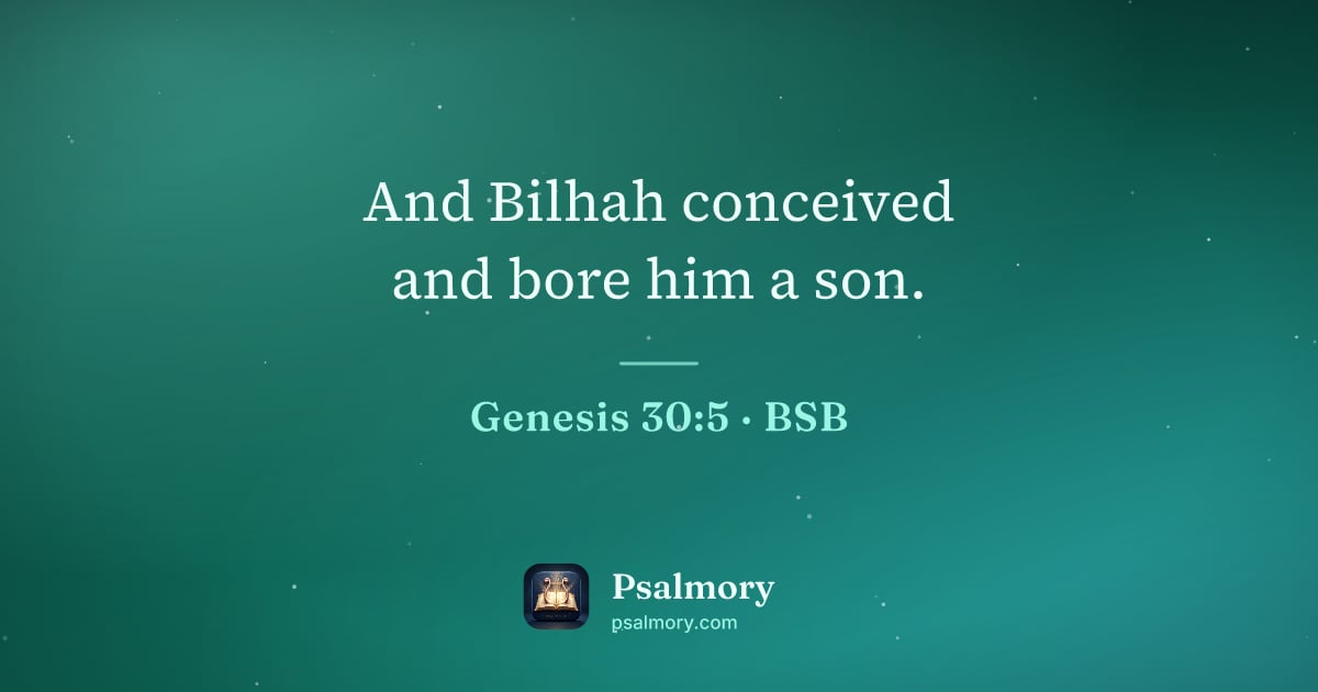 Genesis 30:5 verse artwork: And Bilhah conceived and bore him a son.