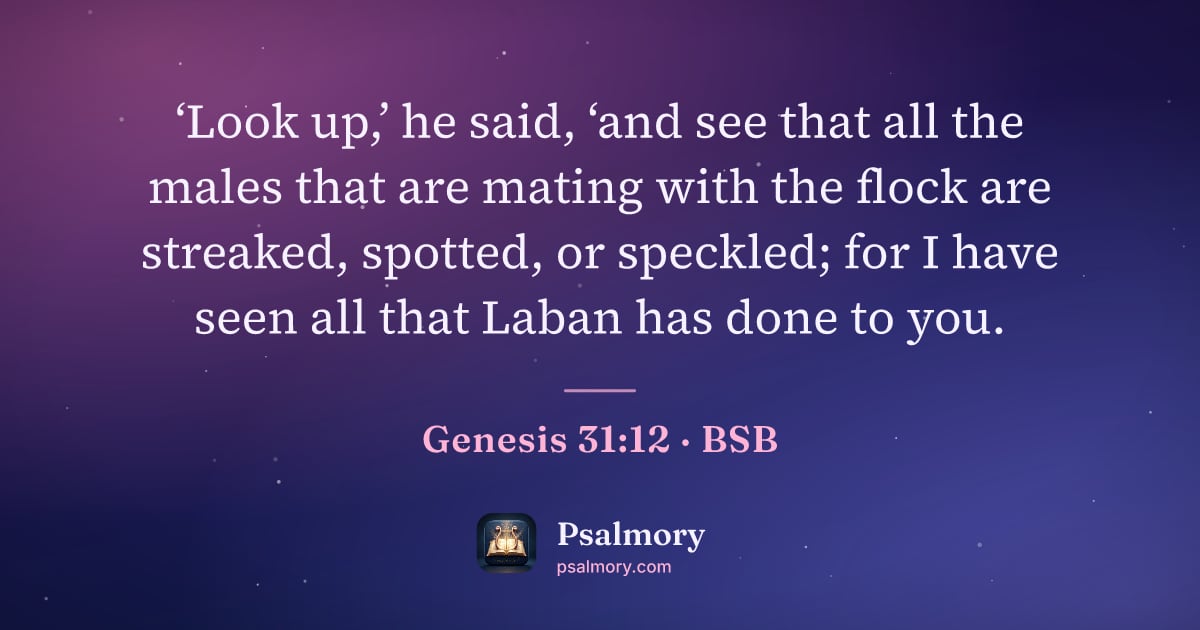 Genesis 31:12 verse artwork: ‘Look up,’ he said, ‘and see that all the males that are mating with the flock are…