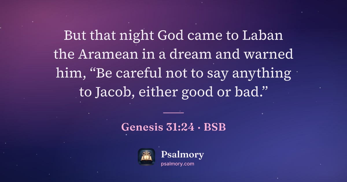 Genesis 31:24 verse artwork: But that night God came to Laban the Aramean in a dream and warned him, “Be careful not…