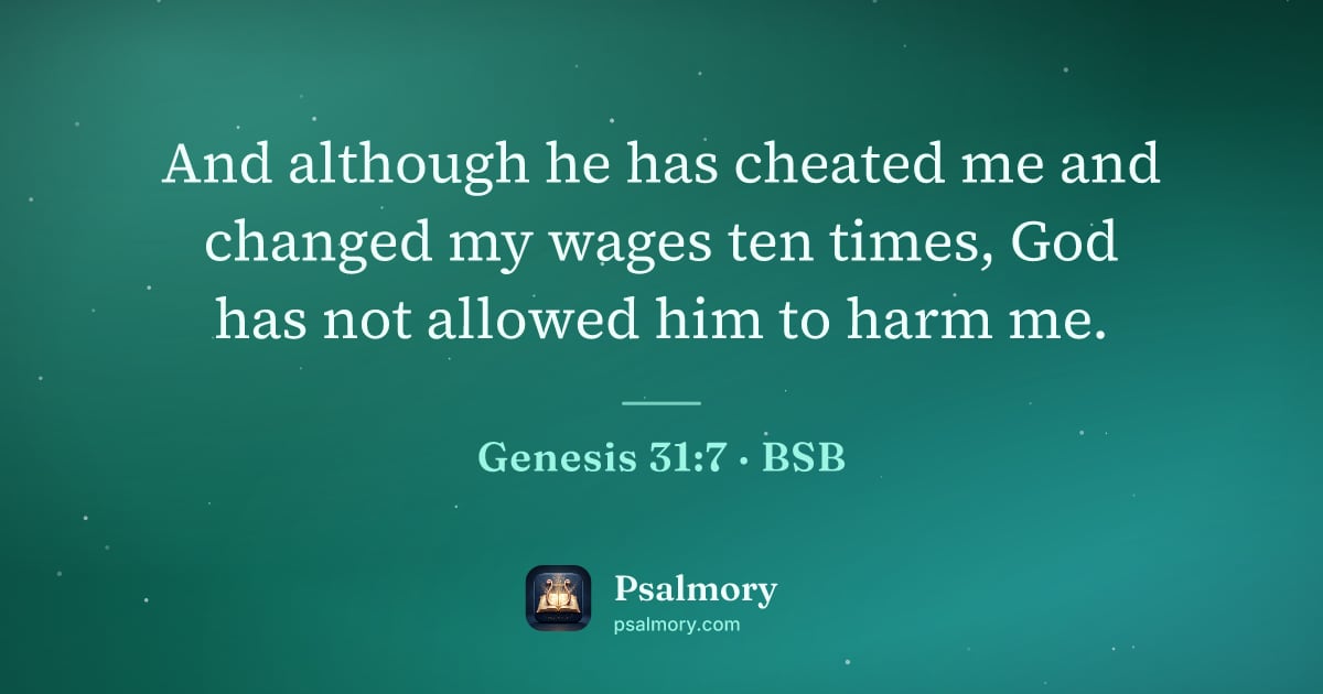 Genesis 31:7 verse artwork: And although he has cheated me and changed my wages ten times, God has not allowed him…