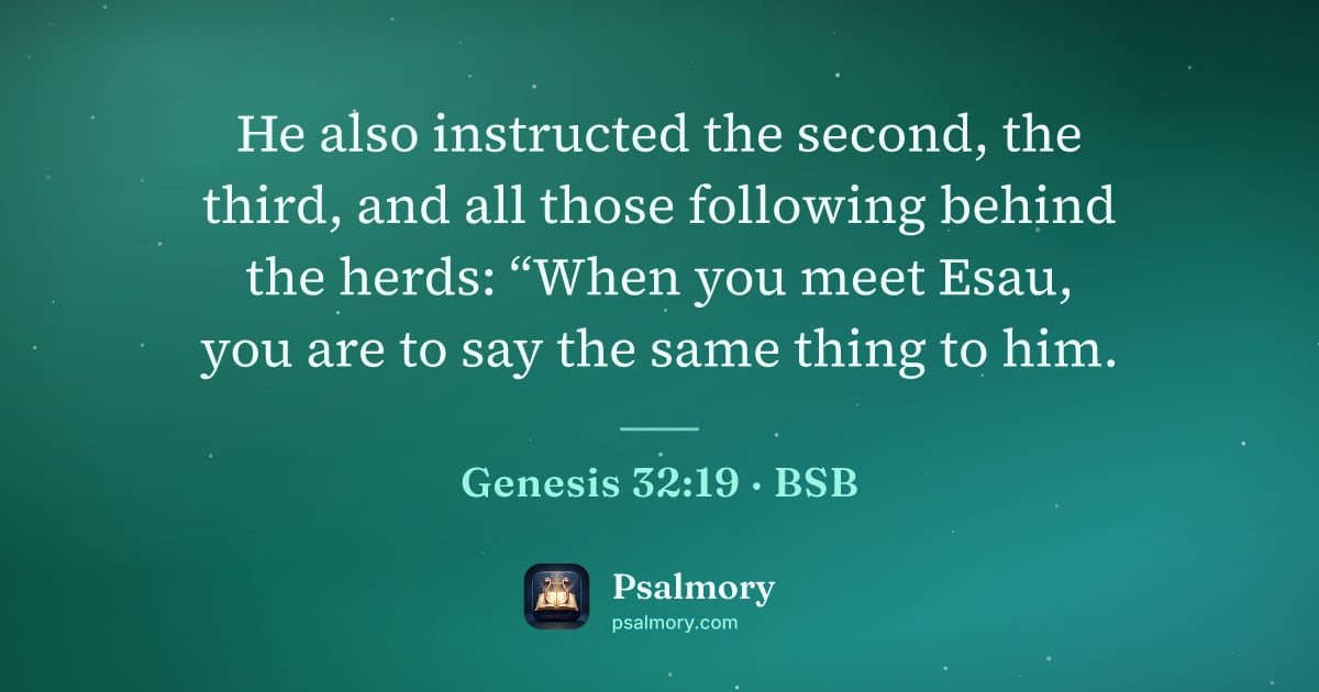 Genesis 32:19 verse artwork: He also instructed the second, the third, and all those following behind the herds:…