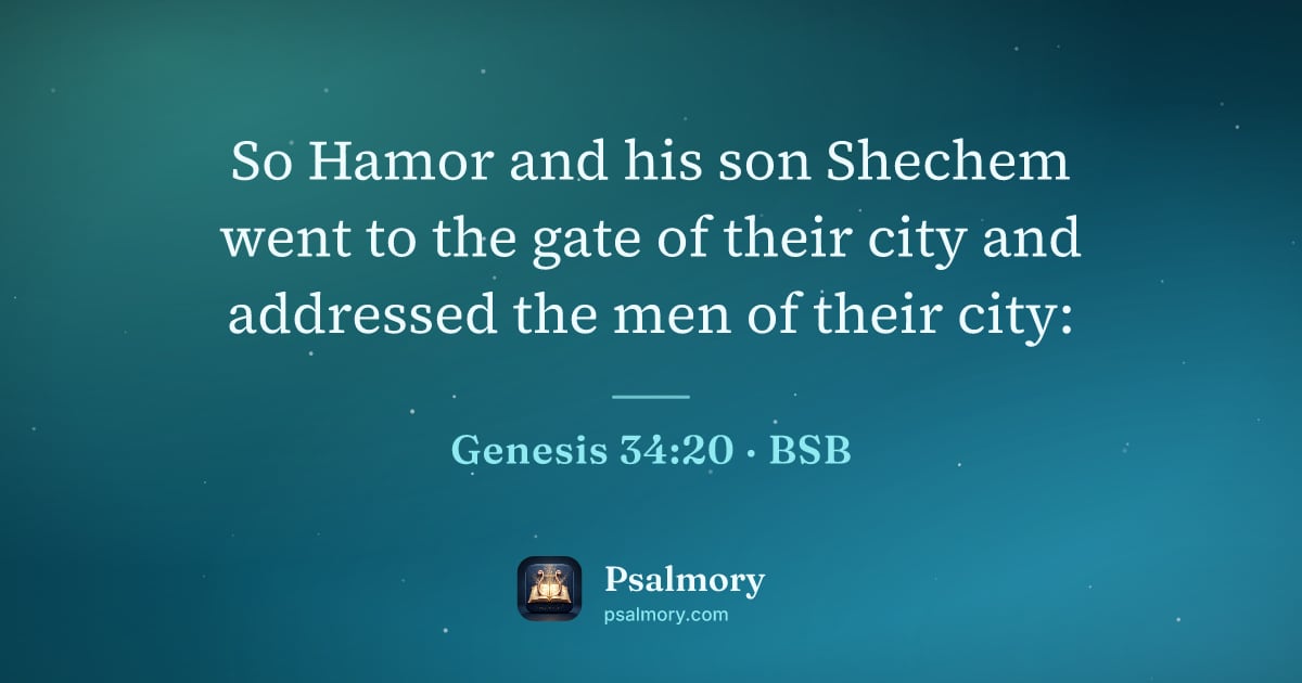 Genesis 34:20 verse artwork: So Hamor and his son Shechem went to the gate of their city and addressed the men of…