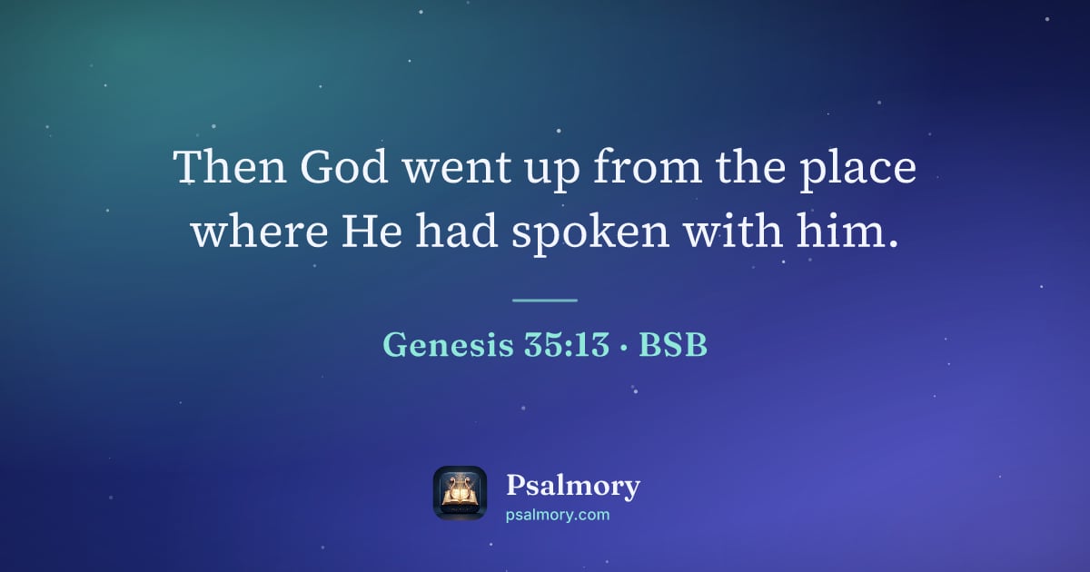 Genesis 35:13 verse artwork: Then God went up from the place where He had spoken with him.