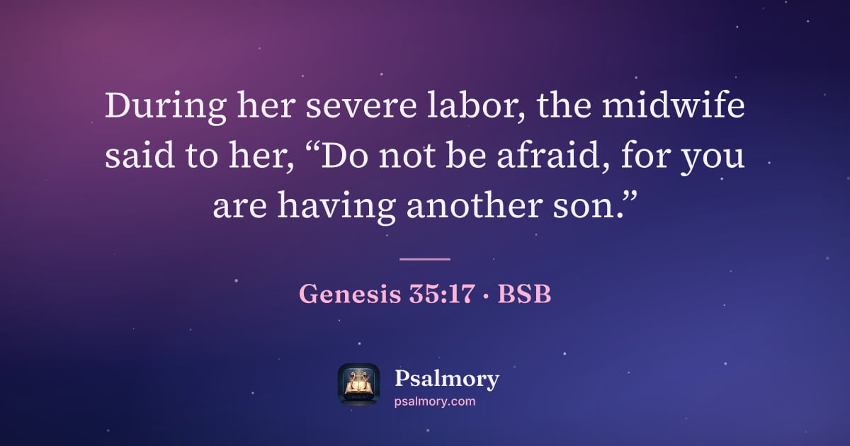 Genesis 35:17 verse artwork: During her severe labor, the midwife said to her, “Do not be afraid, for you are having…