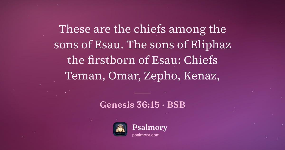 Genesis 36:15 verse artwork: These are the chiefs among the sons of Esau. The sons of Eliphaz the firstborn of Esau:…