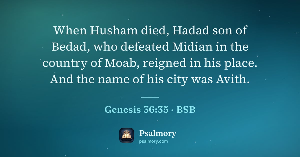 Genesis 36:35 verse artwork: When Husham died, Hadad son of Bedad, who defeated Midian in the country of Moab,…