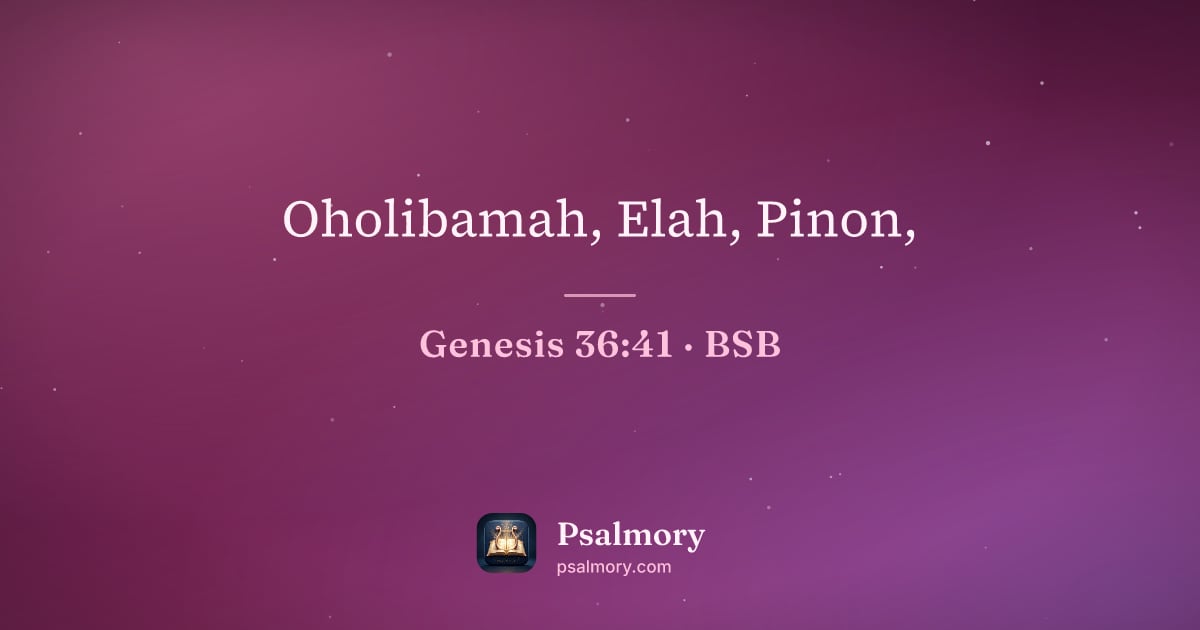Genesis 36:41 verse artwork: Oholibamah, Elah, Pinon,