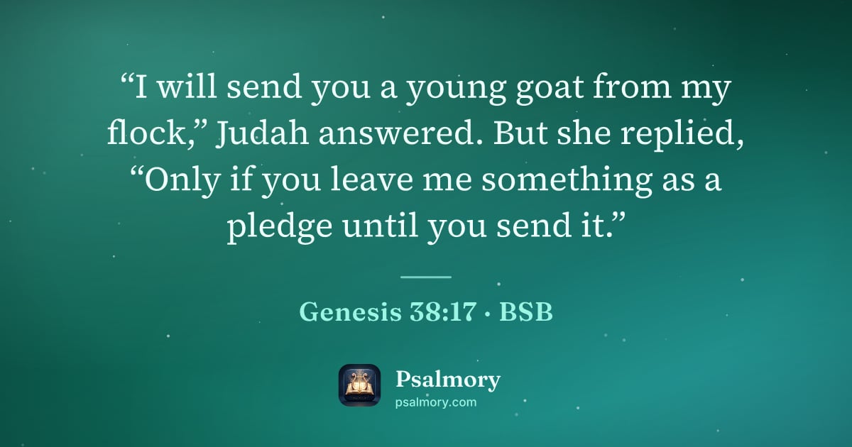 Genesis 38:17 verse artwork: “I will send you a young goat from my flock,” Judah answered. But she replied, “Only if…