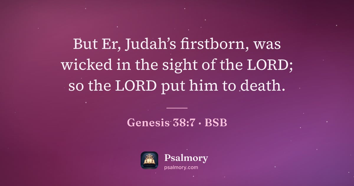 Genesis 38:7 verse artwork: But Er, Judah’s firstborn, was wicked in the sight of the LORD; so the LORD put him to…