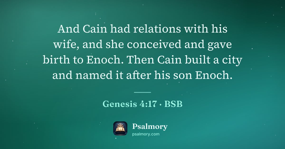 Genesis 4:17 verse artwork: And Cain had relations with his wife, and she conceived and gave birth to Enoch. Then…