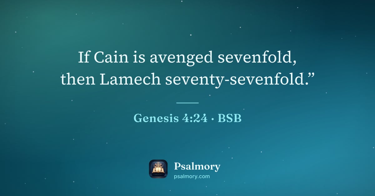 Genesis 4:24 verse artwork: If Cain is avenged sevenfold, then Lamech seventy-sevenfold.”