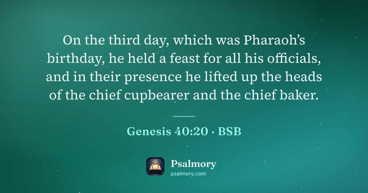 Genesis 40:20 verse artwork: On the third day, which was Pharaoh’s birthday, he held a feast for all his officials,…