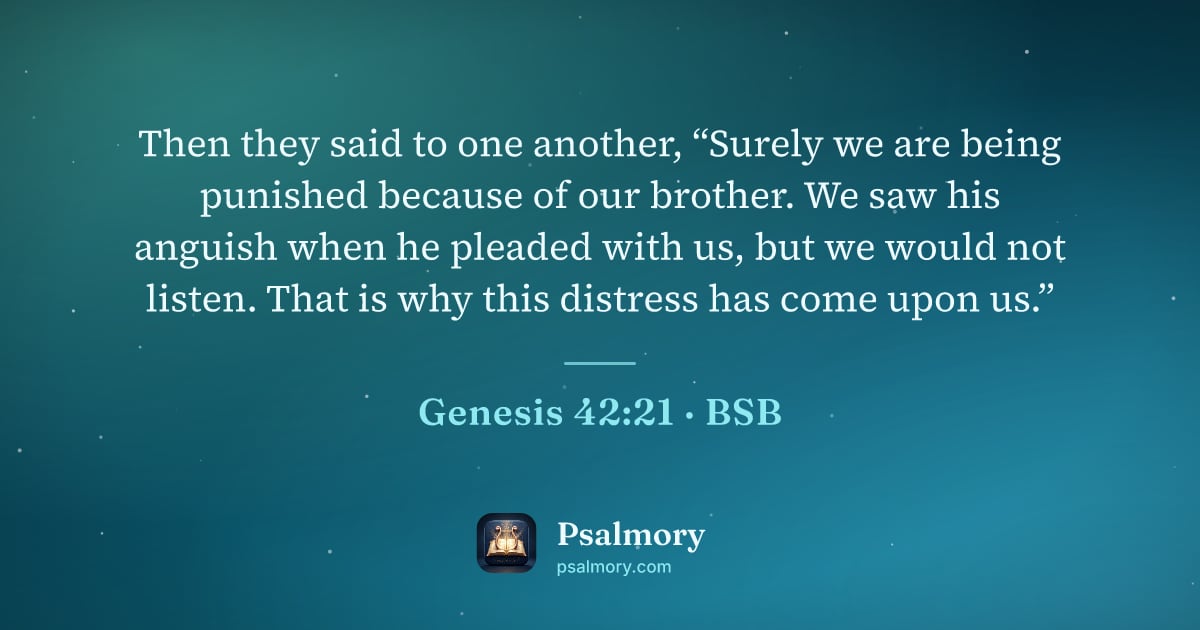 Genesis 42:21 verse artwork: Then they said to one another, “Surely we are being punished because of our brother. We…