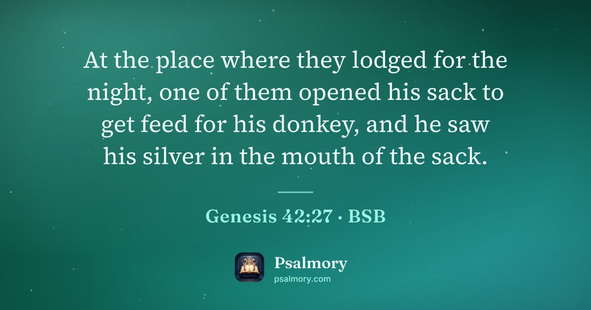 Genesis 42:27 verse artwork: At the place where they lodged for the night, one of them opened his sack to get feed…