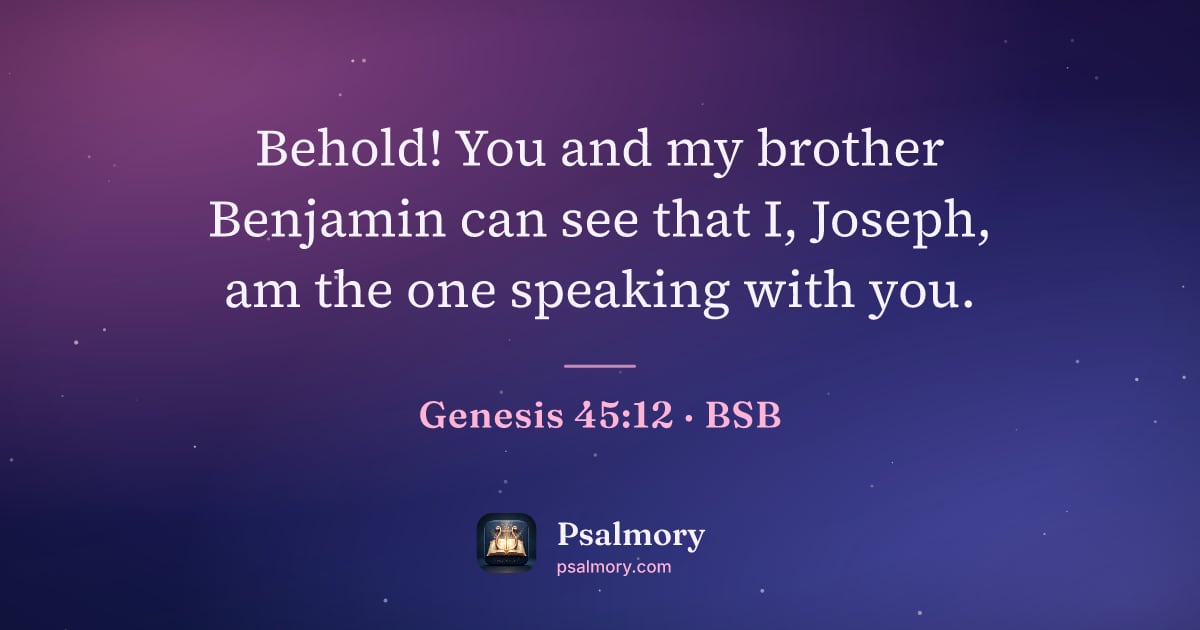 Genesis 45:12 verse artwork: Behold! You and my brother Benjamin can see that I, Joseph, am the one speaking with you.