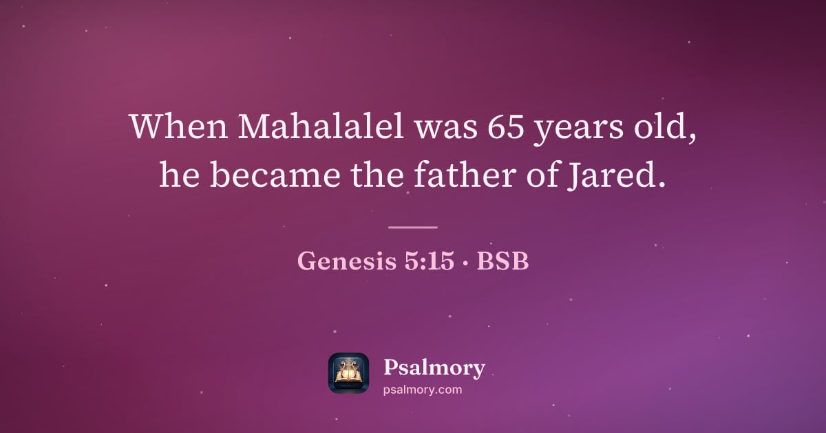 Genesis 5:15 verse artwork: When Mahalalel was 65 years old, he became the father of Jared.