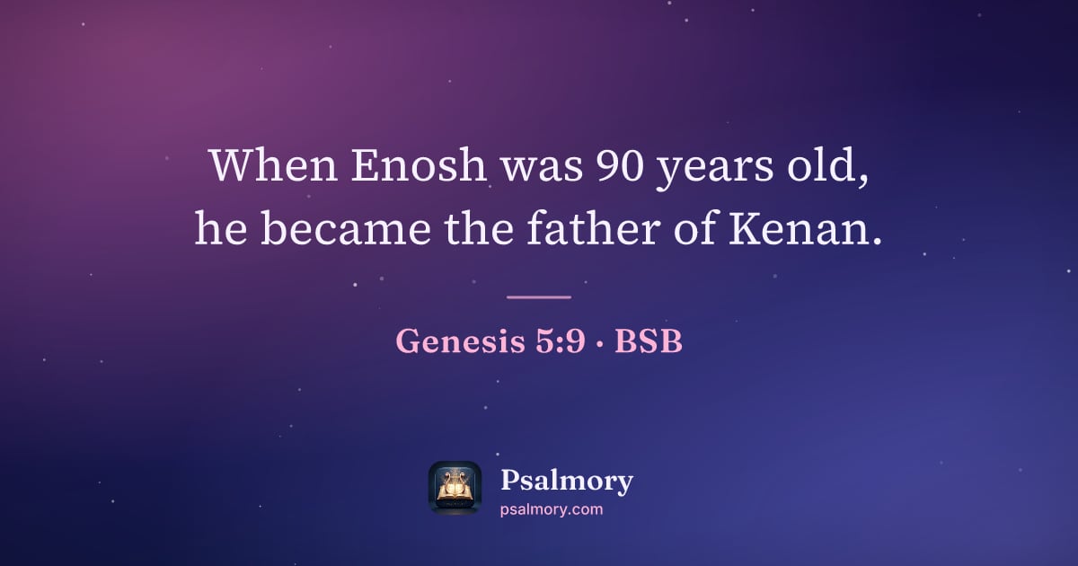 Genesis 5:9 verse artwork: When Enosh was 90 years old, he became the father of Kenan.