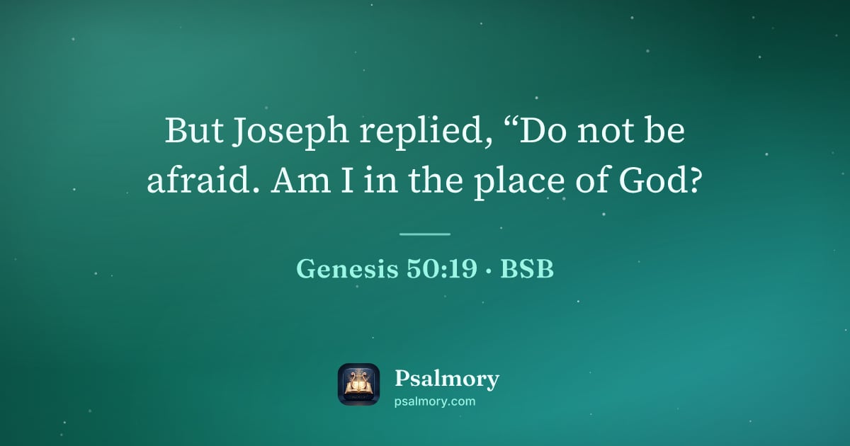 Genesis 50:19 verse artwork: But Joseph replied, “Do not be afraid. Am I in the place of God?