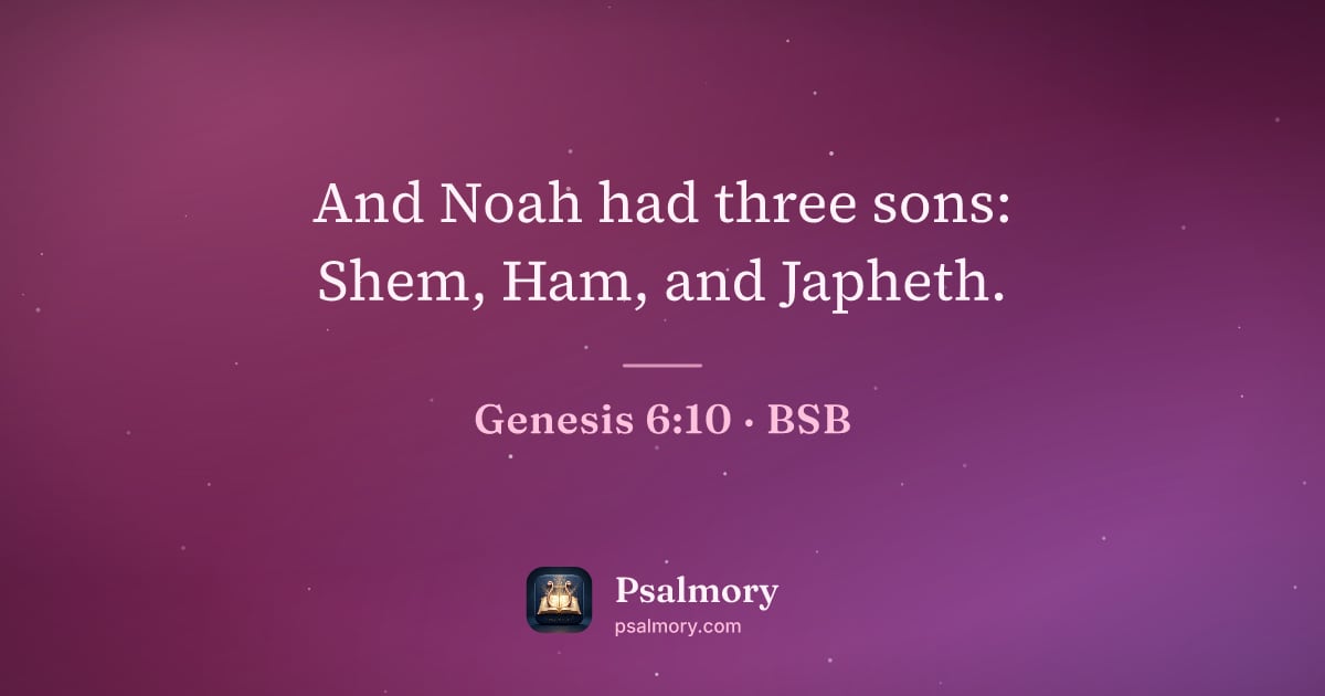 Genesis 6:10 verse artwork: And Noah had three sons: Shem, Ham, and Japheth.