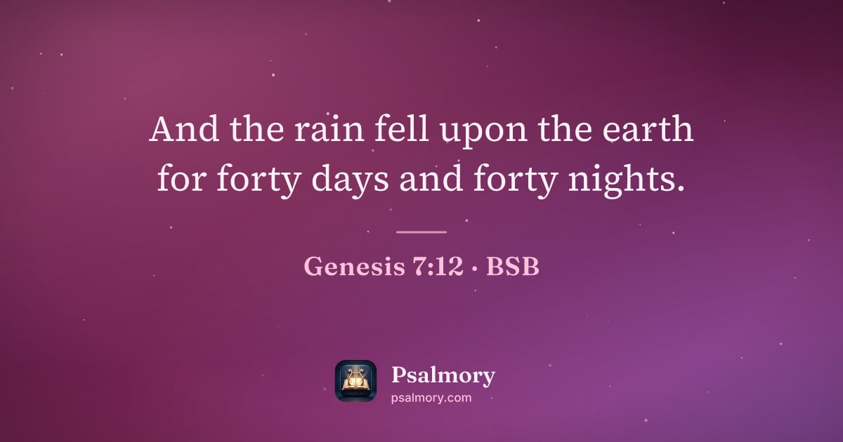 Genesis 7:12 verse artwork: And the rain fell upon the earth for forty days and forty nights.