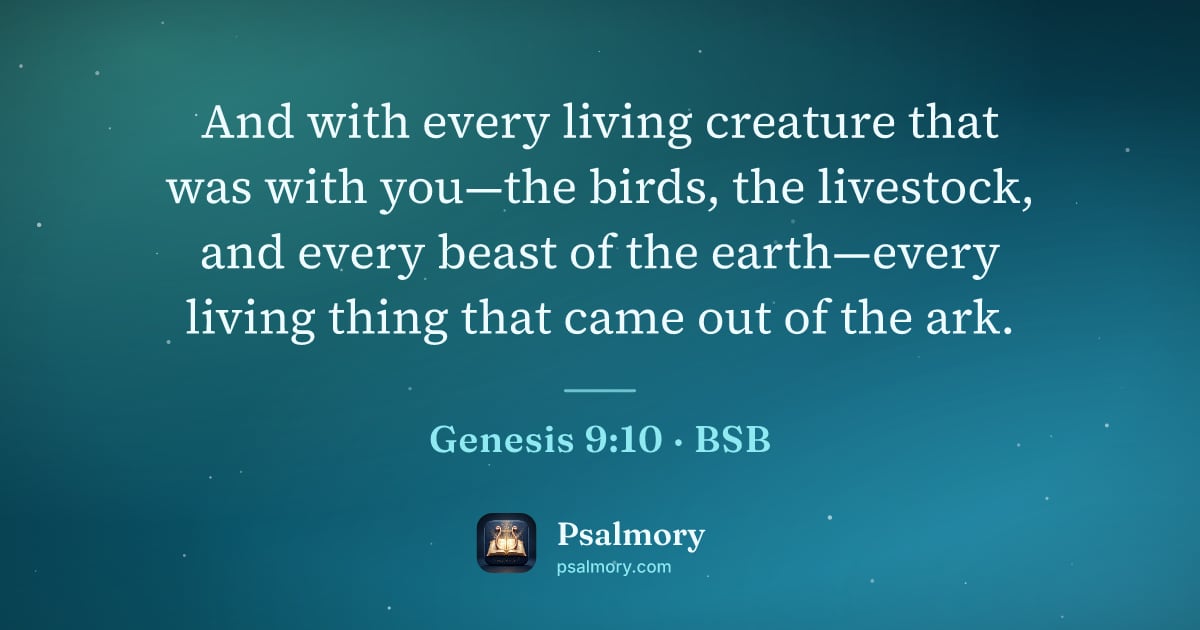 Genesis 9:10 verse artwork: And with every living creature that was with you—the birds, the livestock, and every…