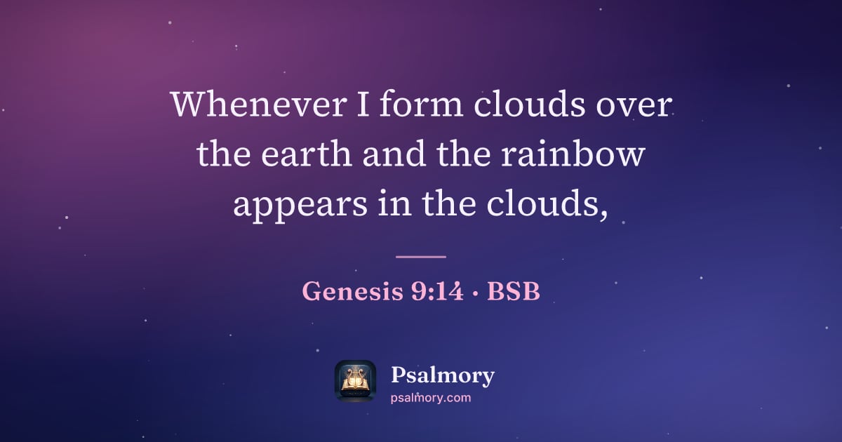 Genesis 9:14 verse artwork: Whenever I form clouds over the earth and the rainbow appears in the clouds,