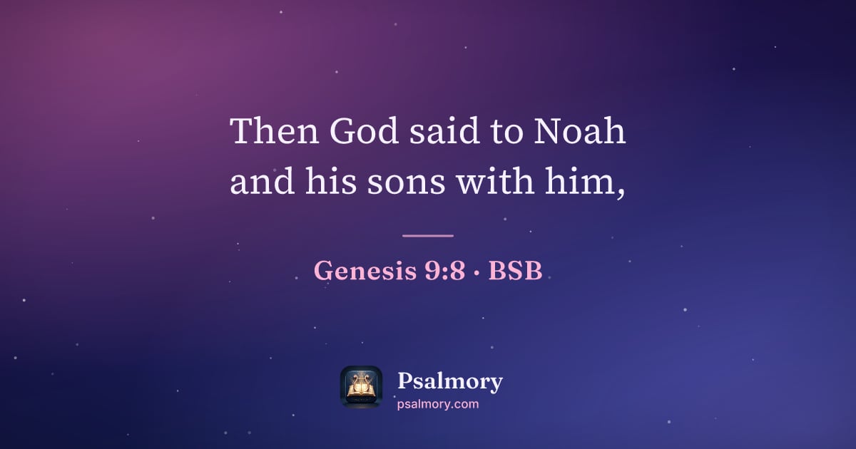 Genesis 9:8 verse artwork: Then God said to Noah and his sons with him,