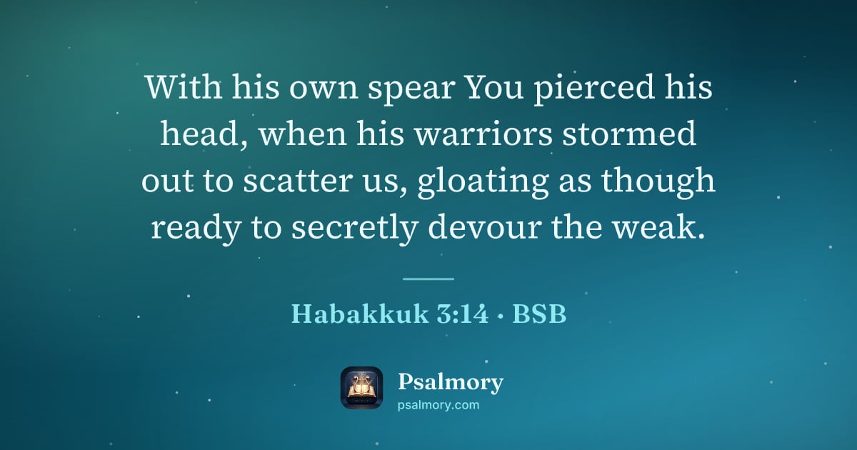 Habakkuk 3:14 verse artwork: With his own spear You pierced his head, when his warriors stormed out to scatter us,…