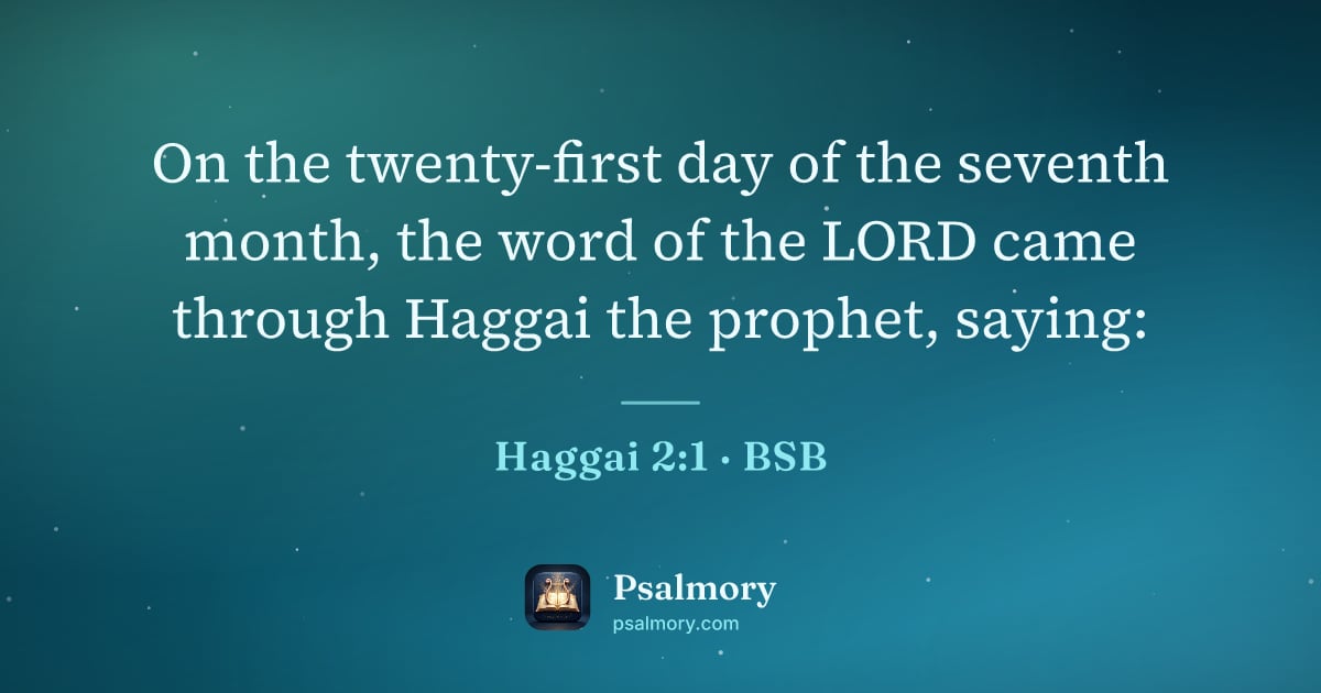 Haggai 2:1 verse artwork: On the twenty-first day of the seventh month, the word of the LORD came through Haggai…