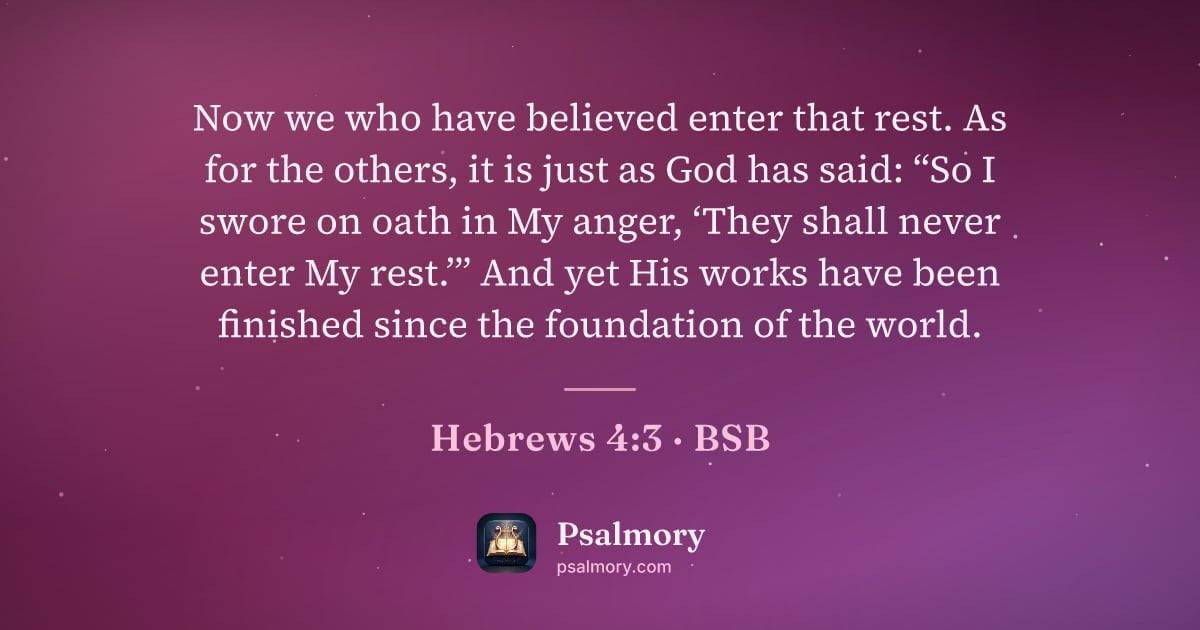 Hebrews 4:3 verse artwork: Now we who have believed enter that rest. As for the others, it is just as God has said:…