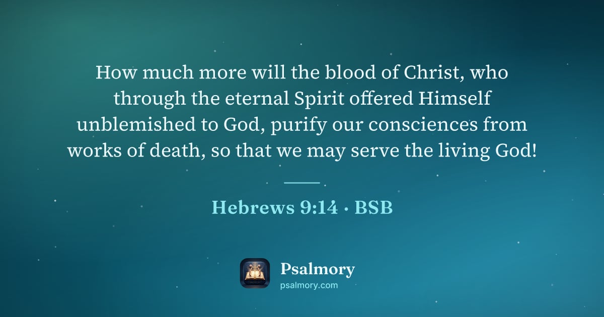 Hebrews 9:14 verse artwork: How much more will the blood of Christ, who through the eternal Spirit offered Himself…