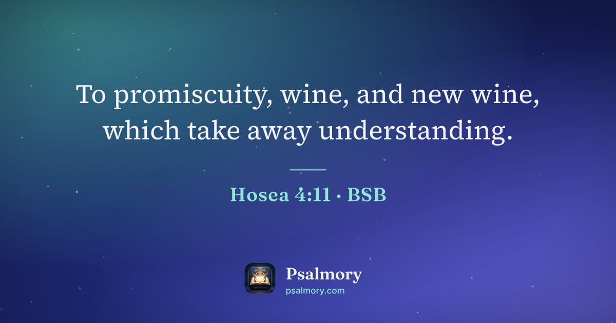 Hosea 4:11 verse artwork: To promiscuity, wine, and new wine, which take away understanding.