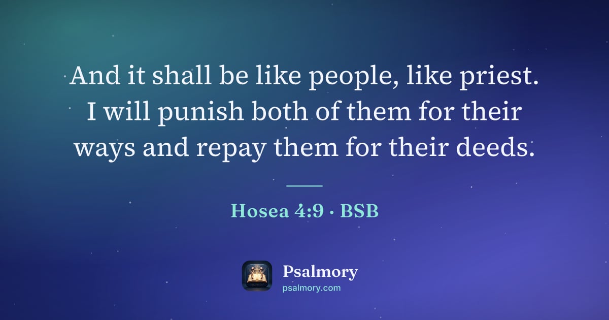 Hosea 4:9 verse artwork: And it shall be like people, like priest. I will punish both of them for their ways and…