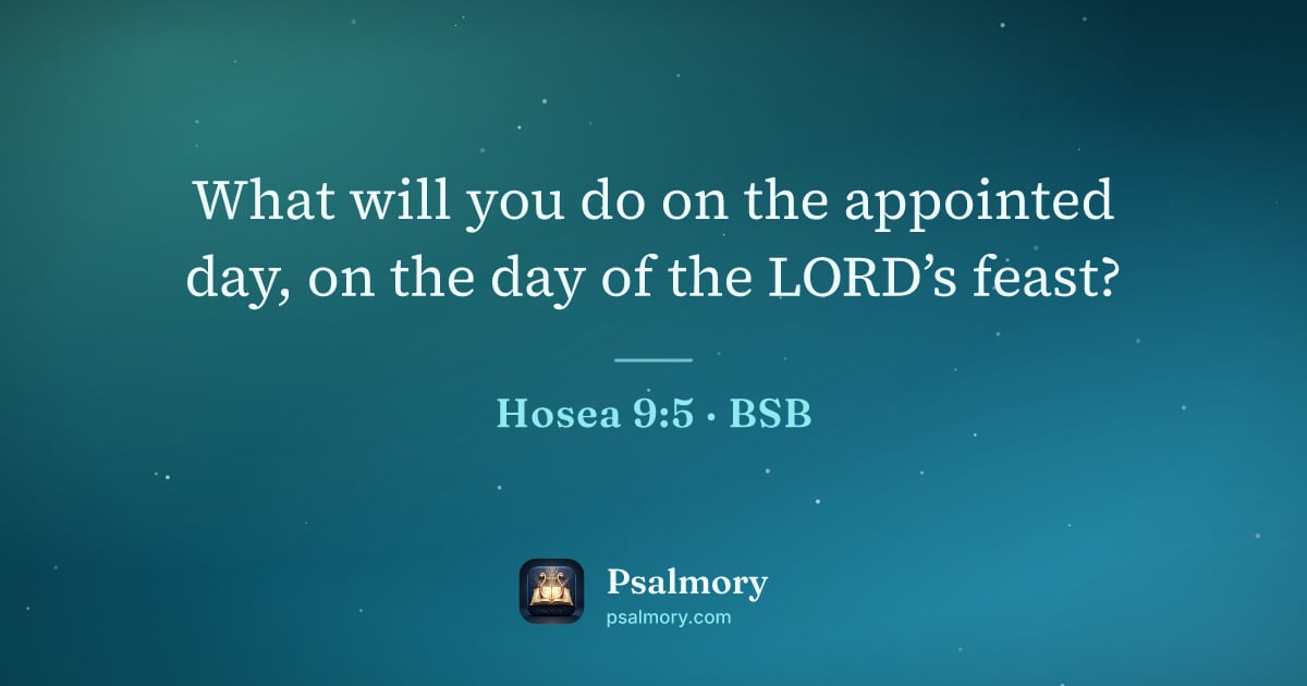 Hosea 9:5 verse artwork: What will you do on the appointed day, on the day of the LORD’s feast?