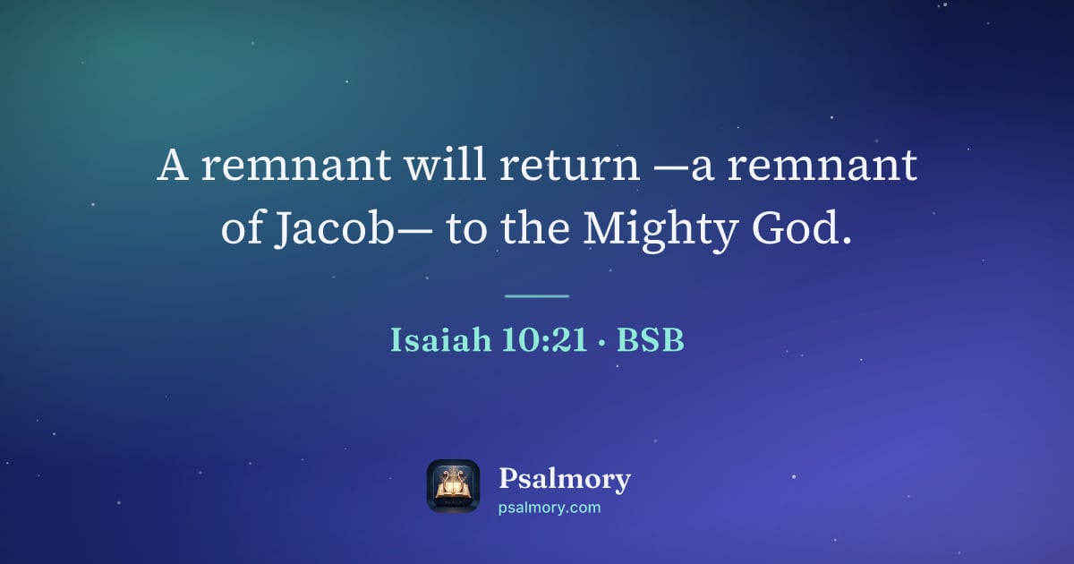 Isaiah 10:21 verse artwork: A remnant will return —a remnant of Jacob— to the Mighty God.
