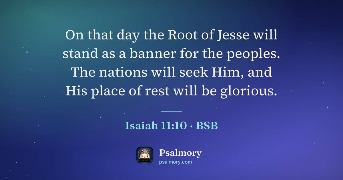 Isaiah 11:10 verse artwork: On that day the Root of Jesse will stand as a banner for the peoples. The nations will…