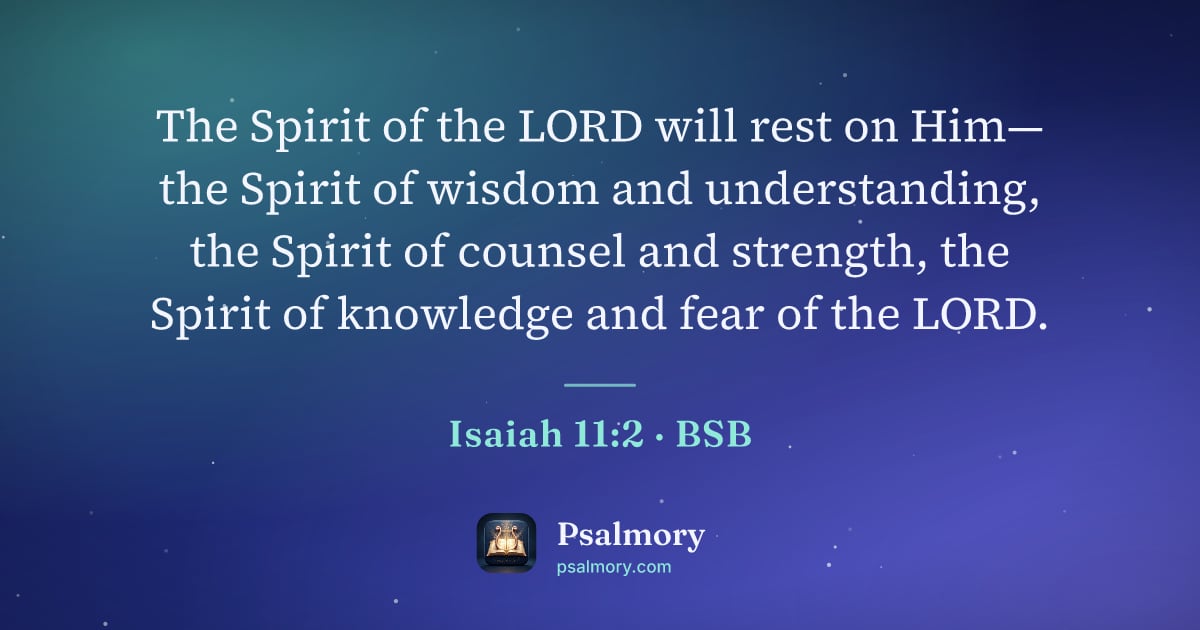 Isaiah 11:2 verse artwork: The Spirit of the LORD will rest on Him— the Spirit of wisdom and understanding, the…