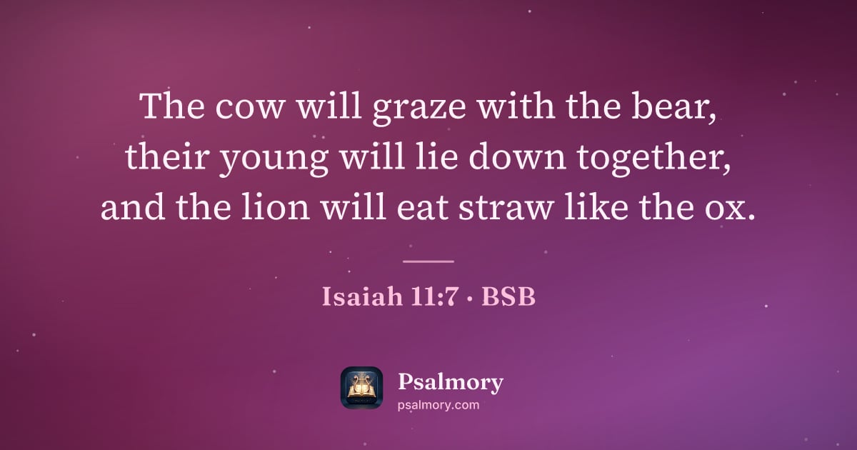 Isaiah 11:7 verse artwork: The cow will graze with the bear, their young will lie down together, and the lion will…
